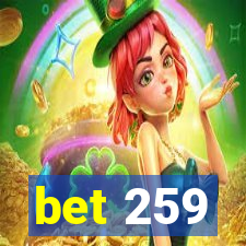 bet 259